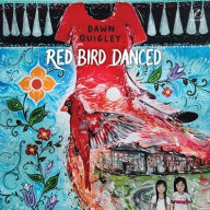 Title: Red Bird Danced, Author: Dawn Quigley