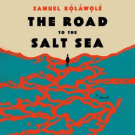 Title: Road to the Salt Sea, Author: Samuel Kolawole