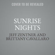 Title: Sunrise Nights, Author: Jeff Zentner