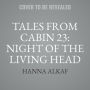 Tales from Cabin 23: Night of the Living Head
