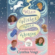 Title: When Wishes Were Horses, Author: Cynthia Voigt