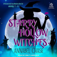 Title: Starry Hollow Witches: A Paranormal Cozy Mystery Box Set, Books 7-9, Author: Annabel Chase