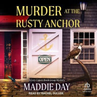 Title: Murder at the Rusty Anchor, Author: Maddie Day