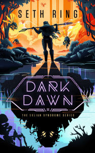 Title: Dark Dawn: A Fantasy LitRPG Adventure, Author: Seth Ring