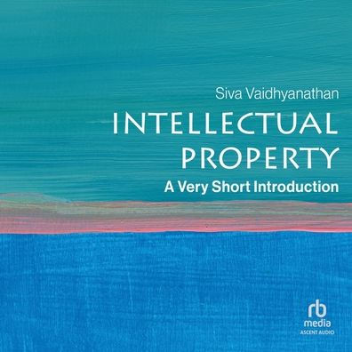 Intellectual Property: A Very Short Introduction (Very Introductions) 2nd ed. Edition