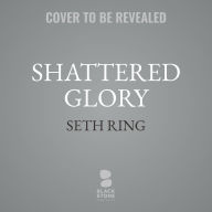 Title: Shattered Glory: A Fantasy LitRPG Adventure , Author: Seth Ring