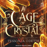 Title: A Cage of Crystal, Author: Tessonja Odette