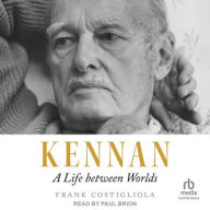 Title: Kennan: A Life between Worlds, Author: Frank Costigliola
