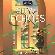 Title: Avatar Legends: City of Echoes, Author: Judy I Lin