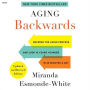 Aging Backwards: Updated and Revised Edition: Reverse the Aging Process and Look 10 Years Younger in 30 Minutes a Day