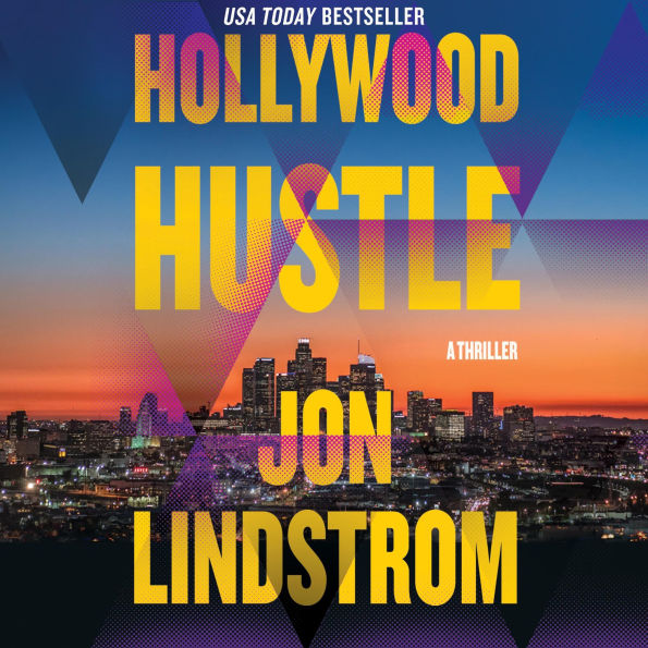 Hollywood Hustle: A Thriller