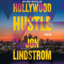Hollywood Hustle: A Thriller