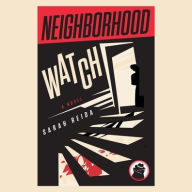 Title: Neighborhood Watch, Author: Sarah Reida