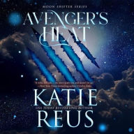 Title: Avenger's Heat, Author: Katie Reus