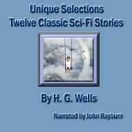 Unique Selections: Twelve Sci-Fi Classic Stories