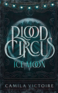 Title: Ice Moon, Author: Camila Victoire
