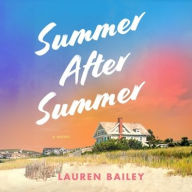 Title: Summer After Summer, Author: Lauren Bailey