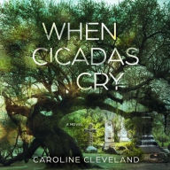 Title: When Cicadas Cry, Author: Caroline Cleveland