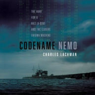 Title: Codename Nemo: The Hunt for a Nazi U-Boat and the Elusive Enigma Machine, Author: Charles Lachman