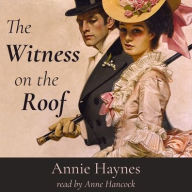 Title: The Witness on the Roof, Author: Annie Haynes
