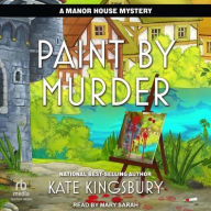 Title: Paint by Murder, Author: Kate Kingsbury