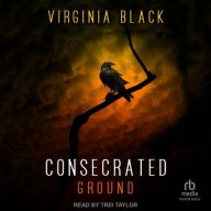 Title: Consecrated Ground, Author: Virginia Black