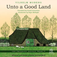 Title: Unto a Good Land, Author: Vilhelm Moberg