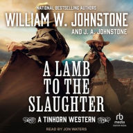 Title: A Lamb to the Slaughter, Author: William W. Johnstone