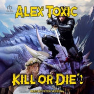 Title: Kill or Die #2, Author: Alex Toxic