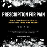 Title: Prescription for Pain: How a Once-Promising Doctor Became the 