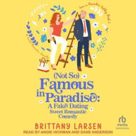 Title: (Not So) Famous in Paradise, Author: Brittany Larsen