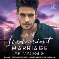 Title: An Inconvenient Marriage, Author: A.K. MacBride