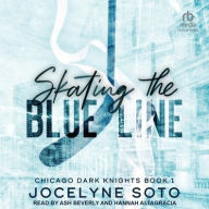 Title: Skating the Blue Line: A Hockey Romance, Author: Jocelyne Soto