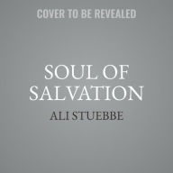 Title: Soul of Salvation, Author: Ali Stuebbe