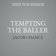 Title: Tempting the Baller, Author: Jacob Chance