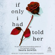 Title: If Only I Had Told Her, Author: Laura Nowlin
