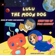 Title: Lulu the Moon Dog, Author: Tom Lindsay