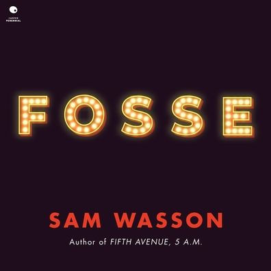 Title: Fosse, Author: Sam Wasson, Reader tbd 1