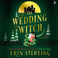 Title: The Wedding Witch: A Novel, Author: Erin Sterling