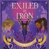Title: Exiled by Iron: A Novel, Author: Ehigbor Okosun