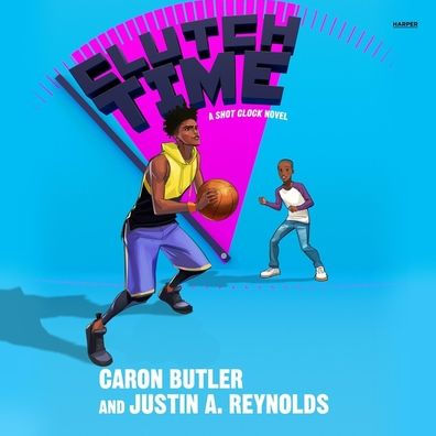 Clutch Time: A Shot Clock Novel