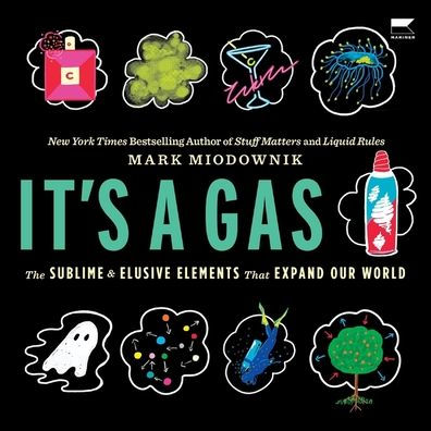 It's a Gas: The Sublime and Elusive Elements That Expand Our World