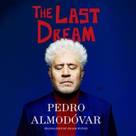 Title: The Last Dream, Author: Pedro Almodóvar