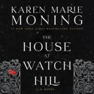 Title: The House at Watch Hill: A Novel, Author: Karen Marie Moning