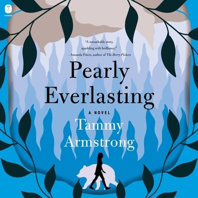Pearly Everlasting: A Novel