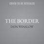 The Border: A Novel