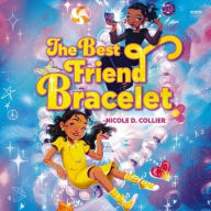 Title: The Best Friend Bracelet, Author: Nicole D Collier