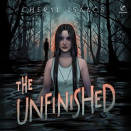 Title: The Unfinished, Author: Cheryl Isaacs