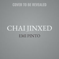 Title: Chai Jinxed, Author: Emi Pinto