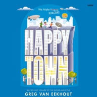 Title: Happy Town, Author: Greg Van Eekhout